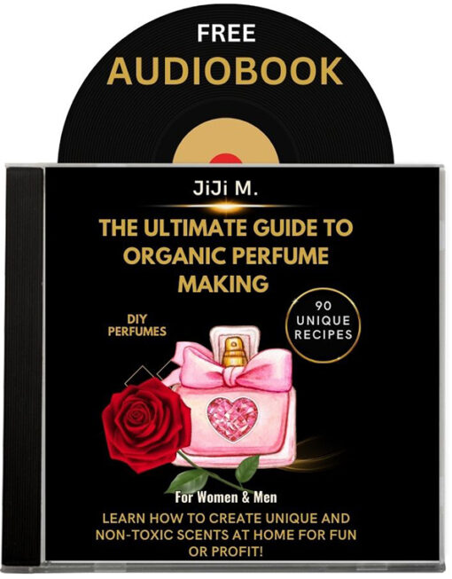 The unlimited guide to organic perfume making audiobook