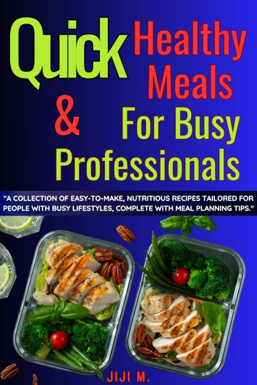 Quick & Healthy Meals for Busy Professionals
