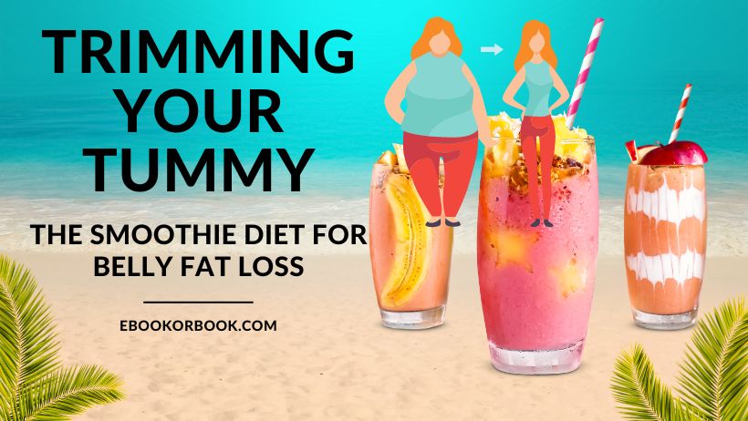 Smoothie Diet for Belly Fat Loss