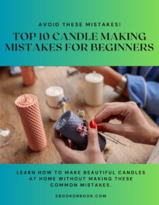 Top 10 Candle Making Mistakes for Beginners